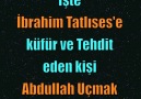 Ülkücü Abdullah Uçmak İbrahim Tatlısesi böyle tehtid etmişti.