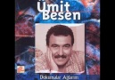 Ümit Besen - Gidiyorum Buralardan