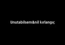 UNUTABİLSEM & NİL KIRLANGIÇ