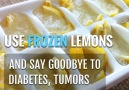 Use frozen lemons to treat diabetes tumors and obesity!