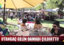 Utangaç gelin damadı Çıldırttı