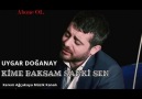 UYGAR DOĞANAY Kime Baksam Sanki Sen 2018