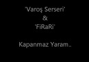 Varoş Serseri & Firari (kapanmaz yaram)