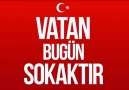 Vatan kutsaldır, nöbet kutsaldır! Vatanı hainlere bırakma!