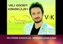 Veli Erdem Karakülah - Sevenden Adam Olmaz 2013