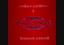 Volkan Konak - Elbisemde 14 Cep, Sol Cebimde Canım Varrr