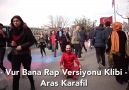 VUR BANA RAP VERSİYONU KLİBİ - ARAS KARAFİL <3