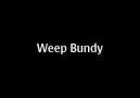 Weep Bundy -(Hypnos aracılığyla)