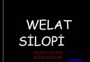 WELAT SİLOPİ(YILMAZ YILMAZ)