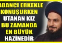 798. YABANCI ERKEKLE KONUŞURKEN UTANAN KIZ BU ZAMANDA EN BÜYÜK HAZİNEDİR