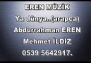 Ya Dünya(ARAPÇA)EREN MÜZİK