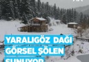 Yaralıgöz Dağı beyaz örtüsüyle görsel şölen sunuyor