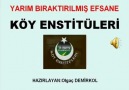 YARIM BIRAKTIRILMIŞ EFSANE: KÖY ENSTİTÜLERİ