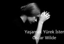 Yaşamak Yürek İster... Oscar Wilde - Çeviri : Can Akın