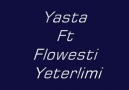 Yasta Ft. Flowesti ( Yeterlimi )