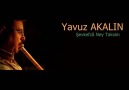 Yavuz AKALIN - Şevkefzâ Ney Taksim