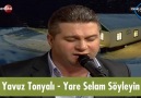 Yavuz Tonyalı - Yare Selam SöyleyinSevdalı Kaydeler Programından