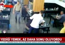 Yediği yemek az daha sonu oluyordu...