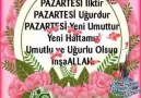 Yeni Hafta Hepimiz İçin Bereketli Huzurlu Olur İnşaAllah