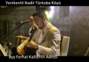 Yenikentli Nadir-Byy Ferhat-Hatça Kız-Pınarın Başında