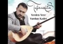 Yerden Yere Vurdun Kader - Söz Müzik - Tufan Altaş