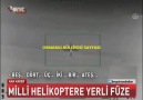 YERLİ VE MİLLİ HELİKOPTERE YERLİ FÜZE