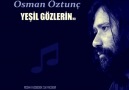 YEŞİL GÖZLERİN - Osman Öztunç