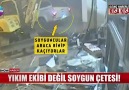 Yıkım ekibi değil soygun çetesi