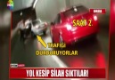 YOL KESİP SİLAH SIKTILAR!