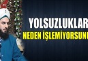 138. YOLSUZLUKLARI NEDEN İŞLEMİYORSUNUZ