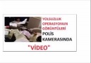 YOLSUZLUK OPERASYONUN GÖRÜNTÜLERİ !!!