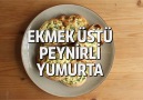 Yumurtalı Peynirli Ekmek Üstü