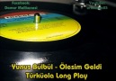 Yunus Bülbül - Ölesim Geldi Türküola Long Play