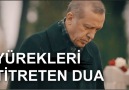 Yürekleri titreten bu duaya amin... - Erdoğan&Yanındayız