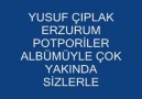 YUSUF ÇIPLAK ERZURUM OYUN HAVALARI