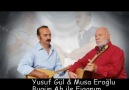 Yusuf Gül & Musa Eroğlu-Bugün Ah ile Figanım