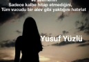 Yusuf Yüzlü - Ben bedenini değil yüreğini sevdim... Sende...