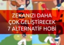 Zekanızı daha çok geliştirecek 7 alternatif hobi ✔️ işaretlile...