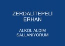 zerdalitepeli erhan - alkol aldım  ( byy zerdalitepe )