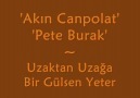 Akın Canpolat ~ Pete Burak  Bir Gülsen Yeter