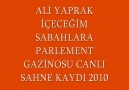 ALİ YAPRAK İÇECEĞİM SABAHLARA PARLEMENT YENİ!!! [HQ]