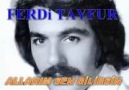 ღ♥ღღ ALLAHiM SeN BiLiRSiN ~ FeRDi TaYFuR  ღ♥ღღ