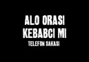 Aloo !.. Orası Kebabçı Mı? :D :D :D