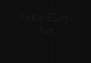 AnKa - ELimi TuT    [ ( CrAzYy ) ]