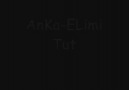 AnKa - ELimi TuT    [ ( CrAzYy ) ]