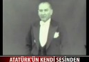 Atatürk'ün kendi sesinden..