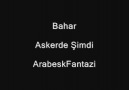 Bahar-Askerde Şimdi