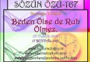 Beden Ölse de Ruh Ölmez. [HQ]