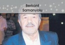 Berkant Samanyolu...