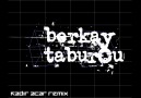 Berkay - Taburcu (Kadir ACAR Remix) [HD]